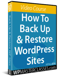 How To Backup & Restore WordPress Sites - WPMasterclasses.com