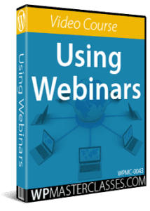 Using Webinars - WPMasterclasses.com